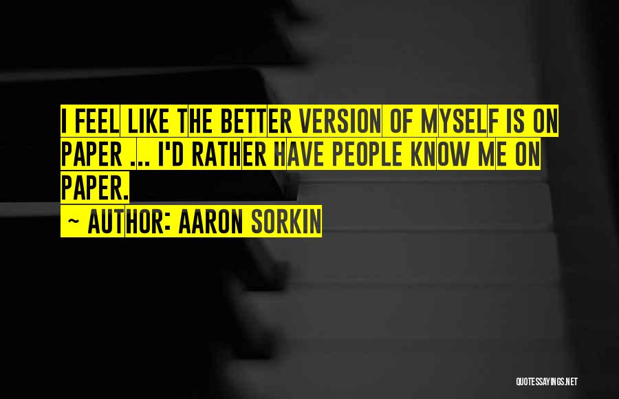 Aaron Sorkin Quotes 2116139