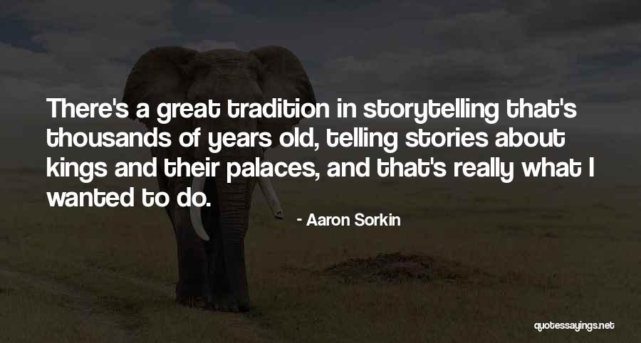 Aaron Sorkin Quotes 278770