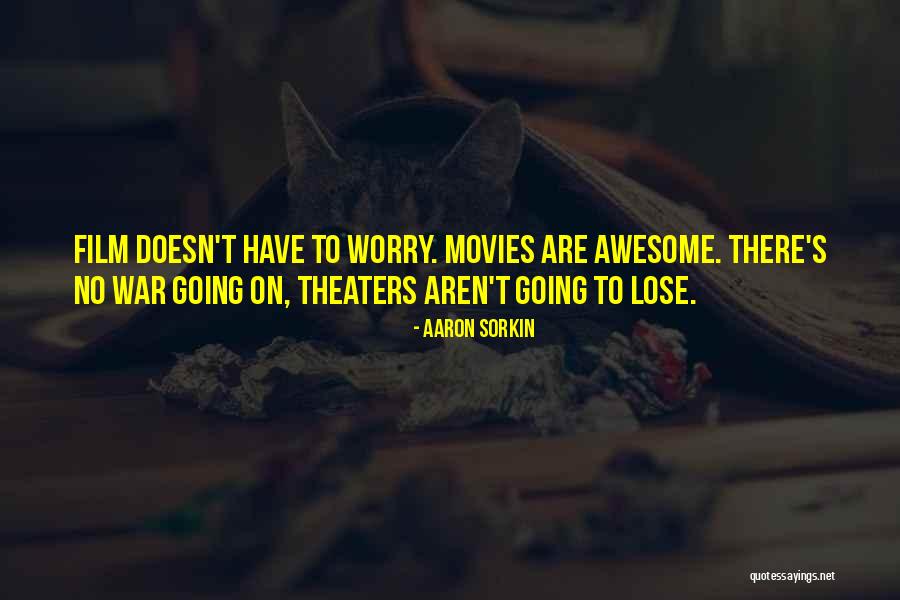 Aaron Sorkin Quotes 380733 Aaron Sorkin Quotes 380733