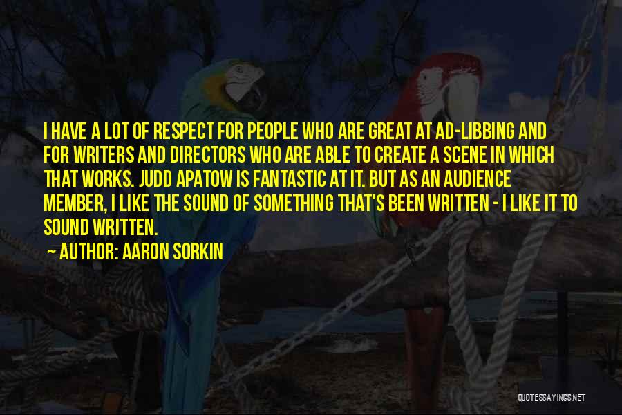 Aaron Sorkin Quotes 795239