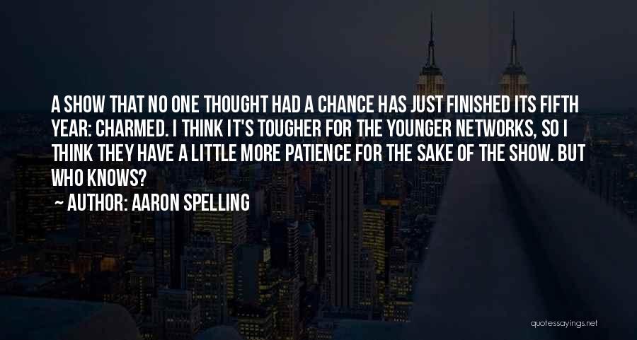 Aaron Spelling Quotes 321925