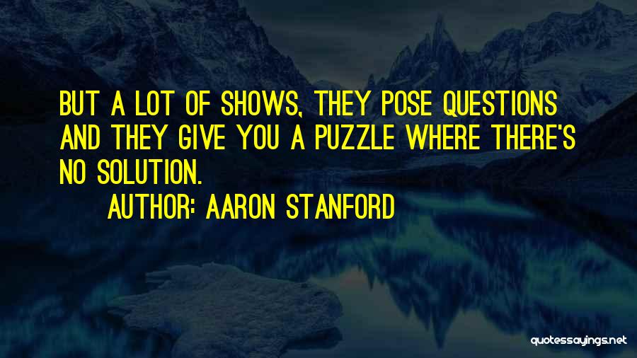 Aaron Stanford Quotes 1320951