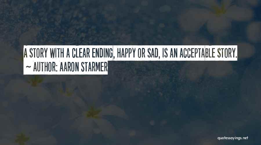 Aaron Starmer Quotes 2061671