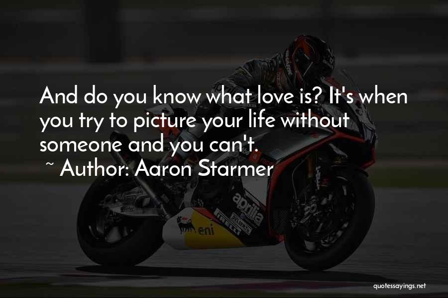 Aaron Starmer Quotes 424797