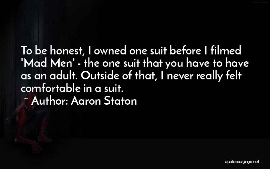 Aaron Staton Quotes 1554322