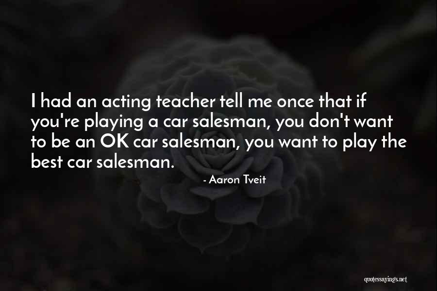 Aaron Tveit Quotes 1493367 Aaron Tveit Quotes 1493367