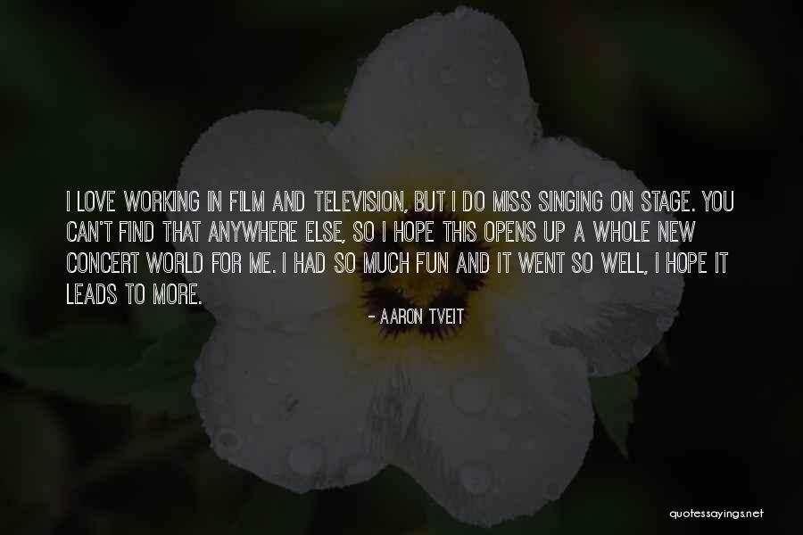 Aaron Tveit Quotes 231147 Aaron Tveit Quotes 231147