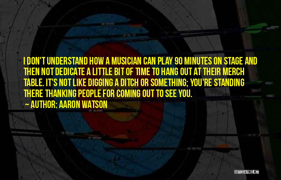 Aaron Watson Quotes 1317707