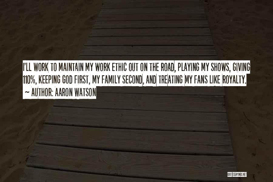 Aaron Watson Quotes 1483122