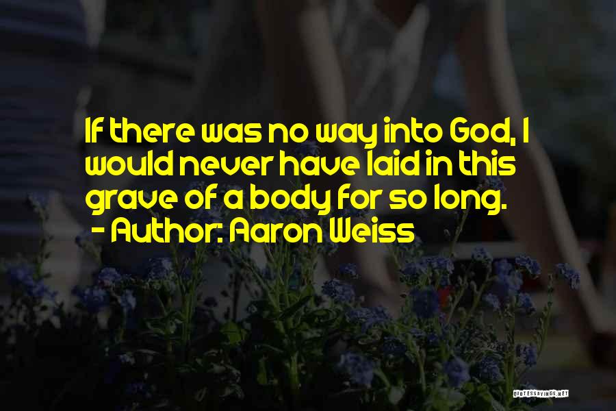 Aaron Weiss Quotes 1464326