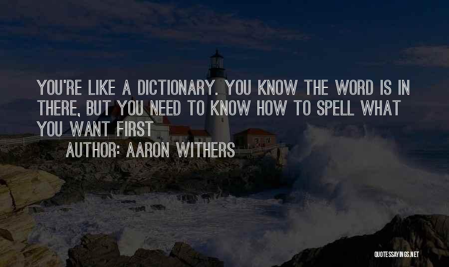 Aaron Withers Quotes 1353596
