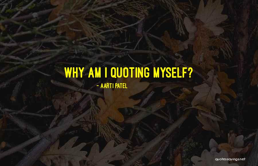 Aarti Patel Quotes 2240612 Aarti Patel Quotes 2240612