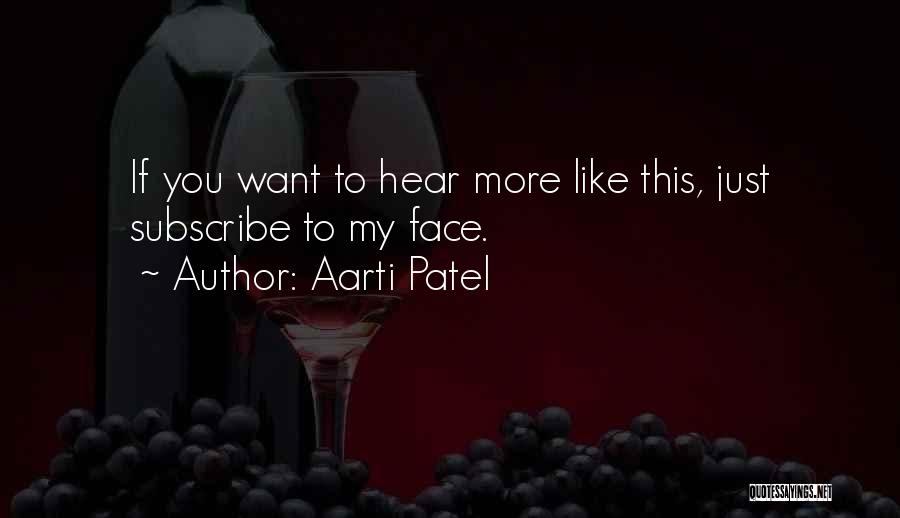 Aarti Patel Quotes 74609