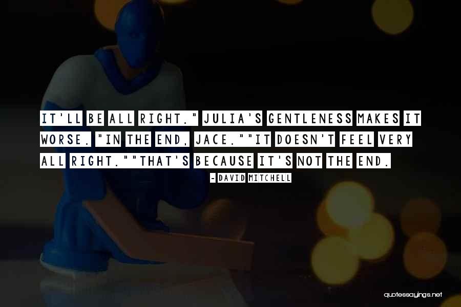 Aashish Patel Quotes By David Mitchell Aashish Patel Quotes By David Mitchell