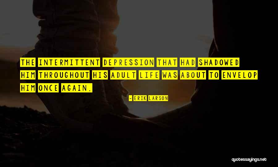 Aashritha Musti Quotes By Erik Larson Aashritha Musti Quotes By Erik Larson