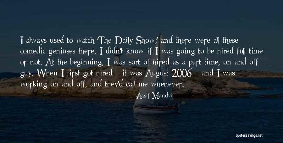 Aasif Mandvi Quotes 1617170 Aasif Mandvi Quotes 1617170