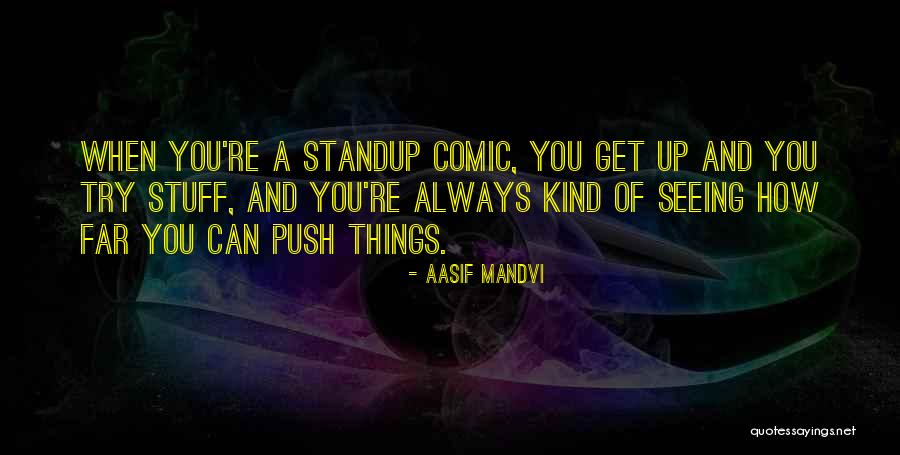 Aasif Mandvi Quotes 1871769 Aasif Mandvi Quotes 1871769