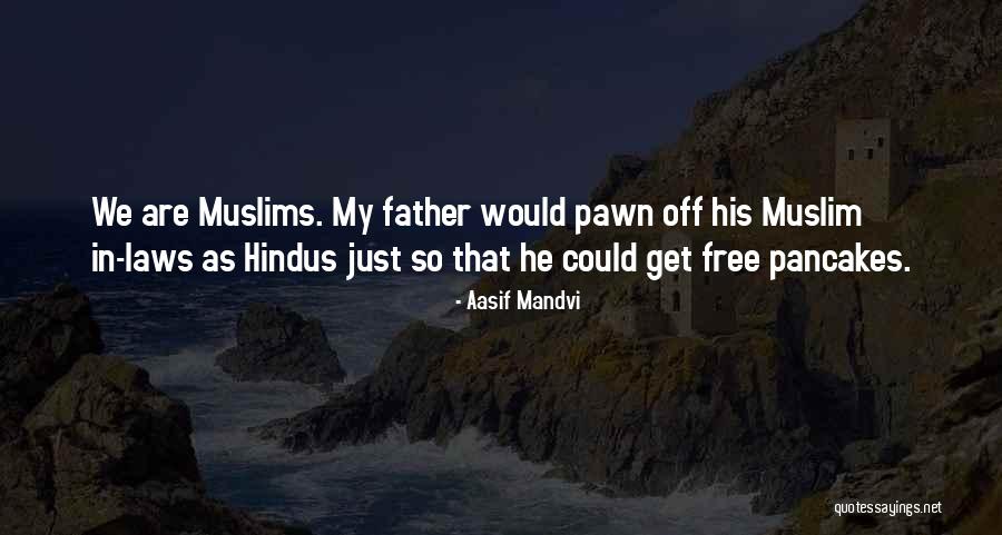 Aasif Mandvi Quotes 1969232 Aasif Mandvi Quotes 1969232