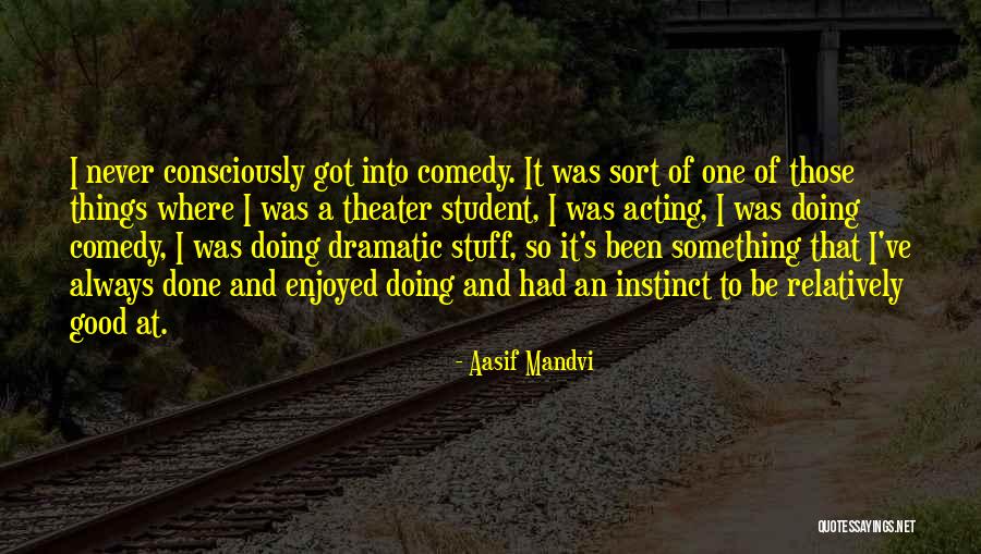 Aasif Mandvi Quotes 421107 Aasif Mandvi Quotes 421107