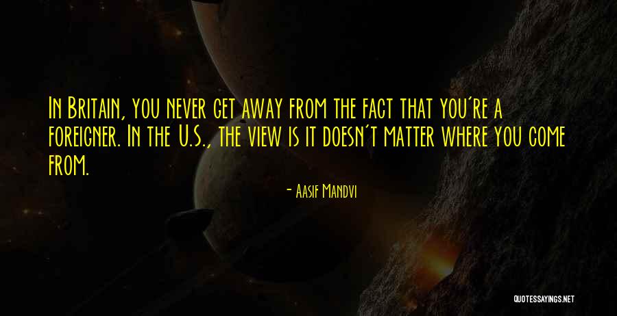Aasif Mandvi Quotes 477977 Aasif Mandvi Quotes 477977