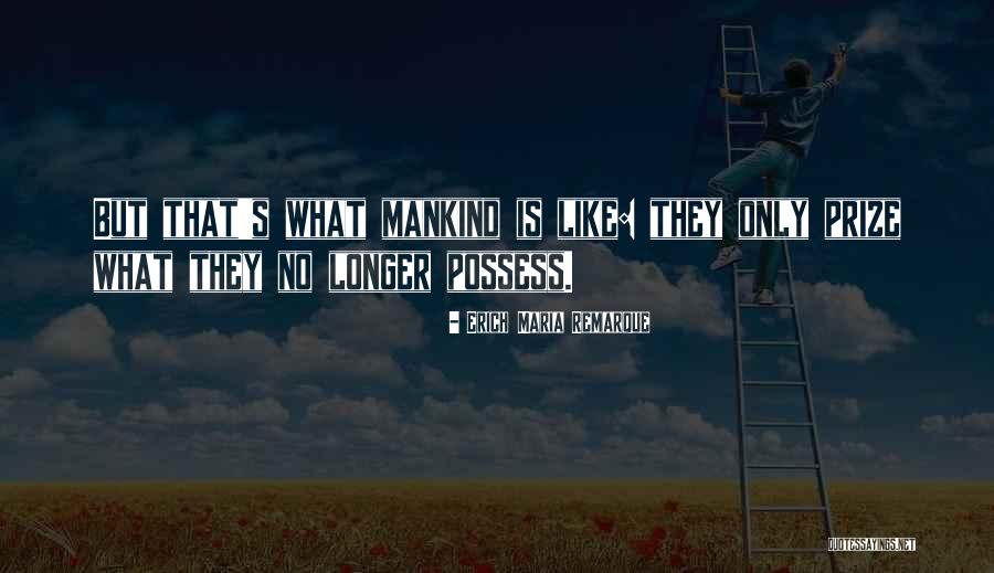 Aastaaruande Quotes By Erich Maria Remarque Aastaaruande Quotes By Erich Maria Remarque