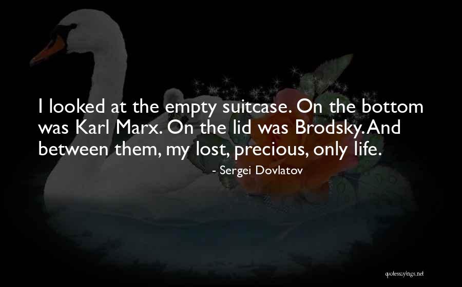 Aata Majhi Satakli Quotes By Sergei Dovlatov Aata Majhi Satakli Quotes By Sergei Dovlatov