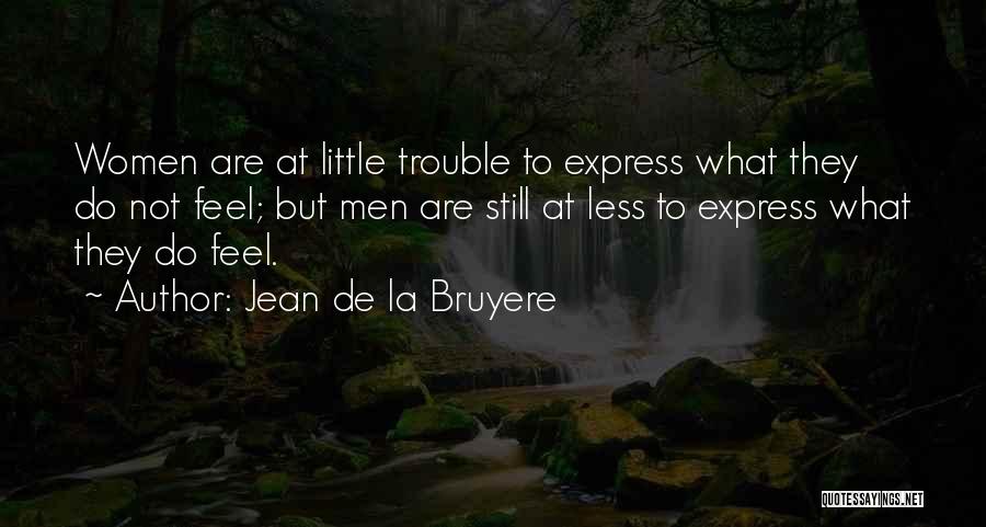 Aati Quotes By Jean De La Bruyere