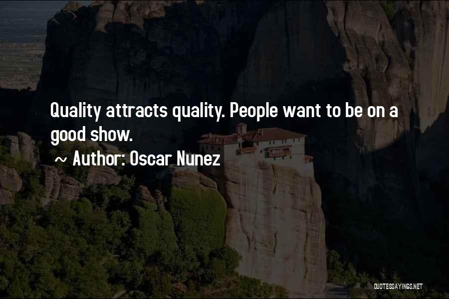 Aati Quotes By Oscar Nunez