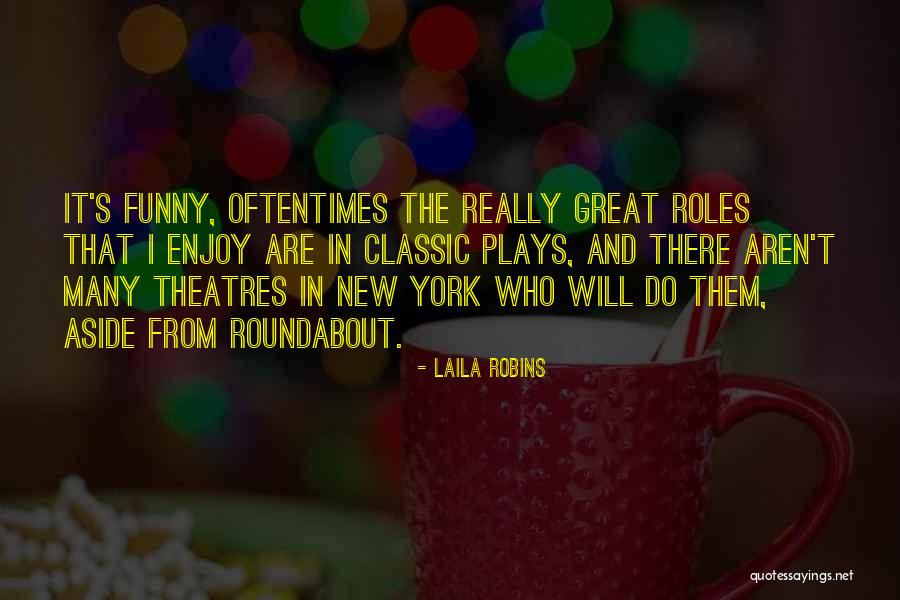 Aatif Sulleyman Quotes By Laila Robins Aatif Sulleyman Quotes By Laila Robins
