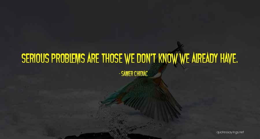 Aaty The Chiri Quotes By Samer Chidiac Aaty The Chiri Quotes By Samer Chidiac