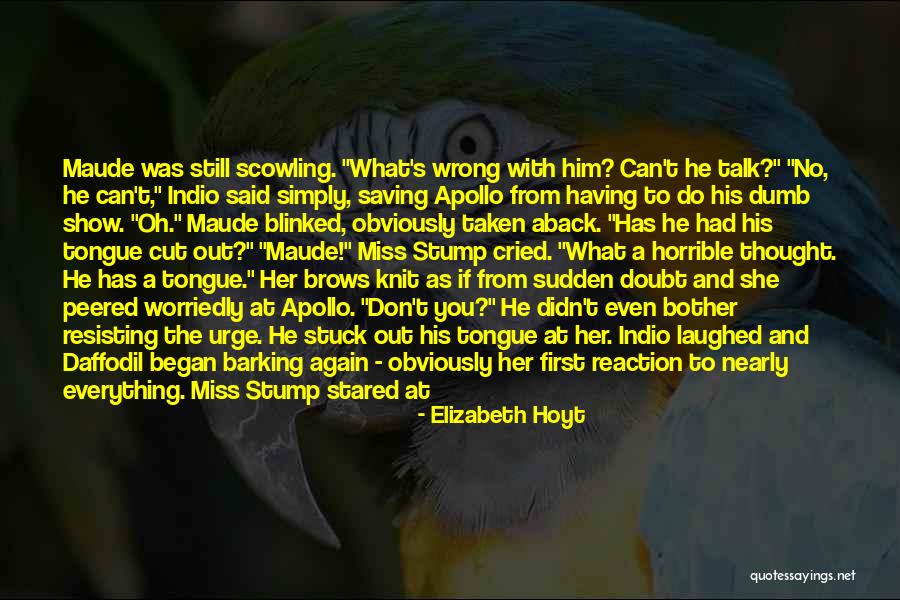 Aback Quotes By Elizabeth Hoyt Aback Quotes By Elizabeth Hoyt