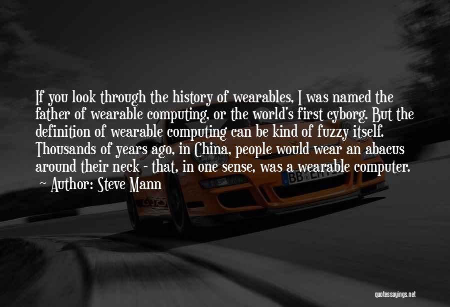 Abacus History Quotes By Steve Mann
