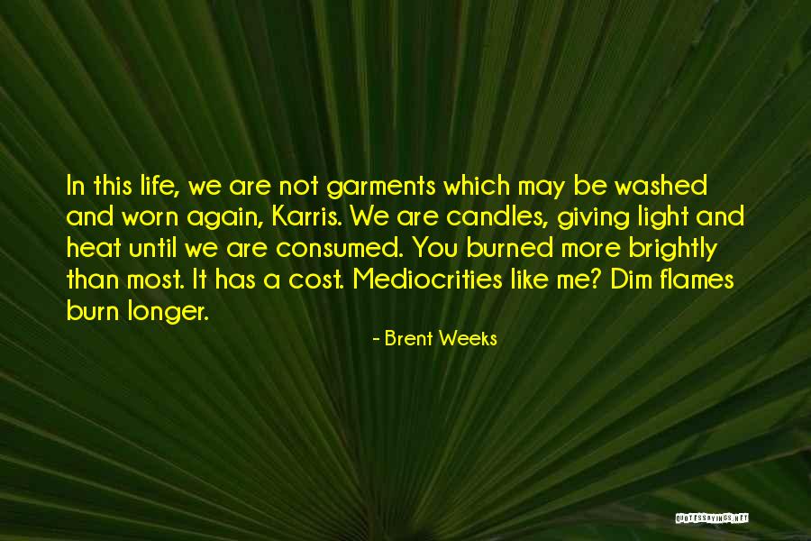 Abadia Retuerta Quotes By Brent Weeks Abadia Retuerta Quotes By Brent Weeks