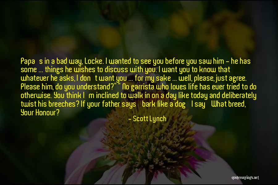 Abadia Retuerta Quotes By Scott Lynch Abadia Retuerta Quotes By Scott Lynch