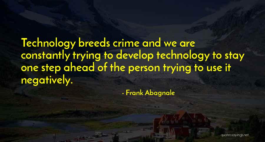 Abagnale Frank Quotes By Frank Abagnale Abagnale Frank Quotes By Frank Abagnale