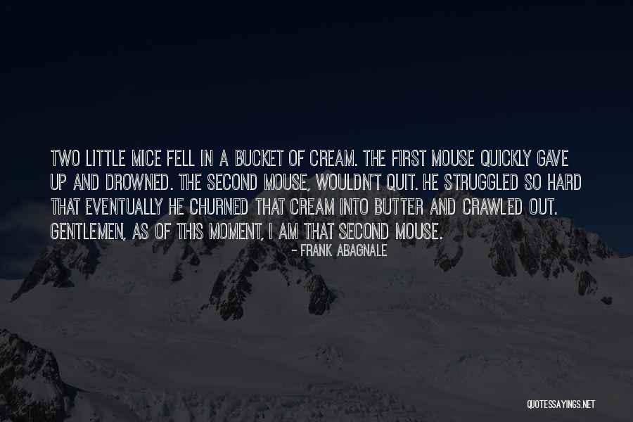Abagnale Frank Quotes By Frank Abagnale Abagnale Frank Quotes By Frank Abagnale