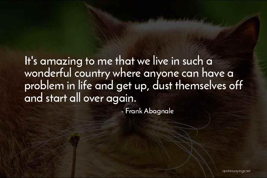 Abagnale Frank Quotes By Frank Abagnale Abagnale Frank Quotes By Frank Abagnale