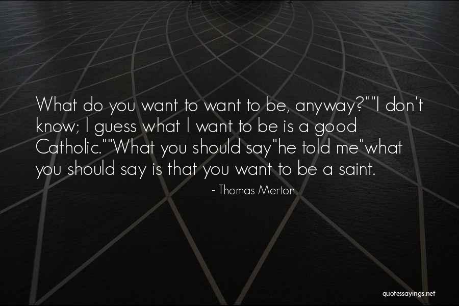 Abaia Eel Quotes By Thomas Merton Abaia Eel Quotes By Thomas Merton
