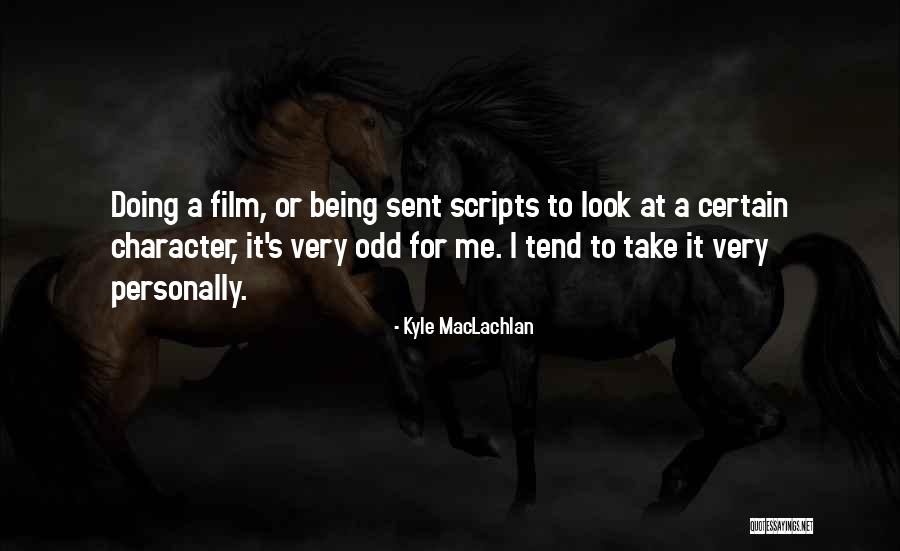 Abalado Quotes By Kyle MacLachlan Abalado Quotes By Kyle MacLachlan
