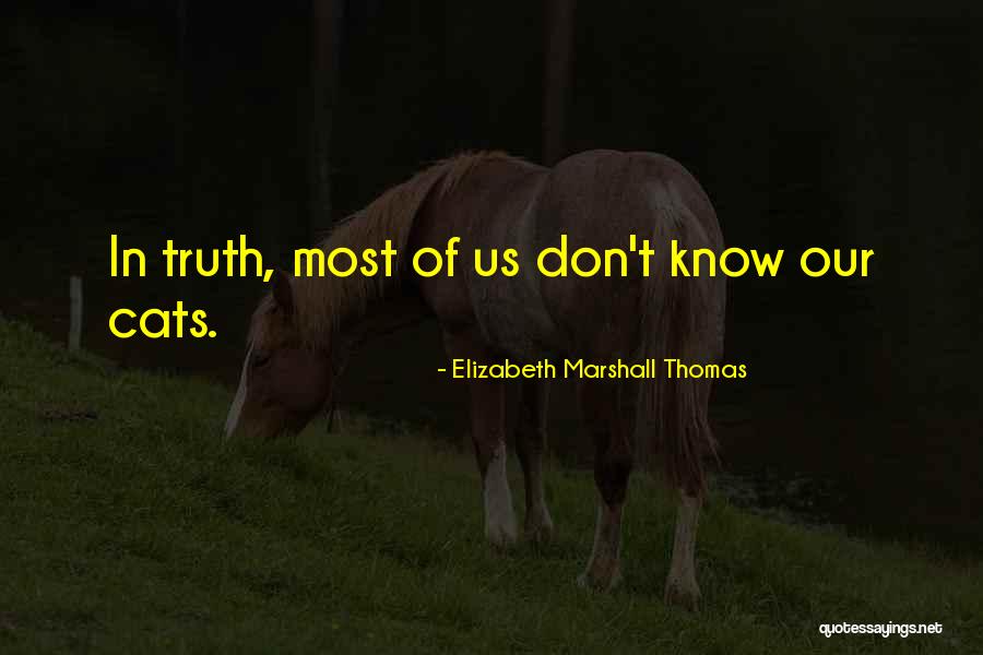 Abalados Quotes By Elizabeth Marshall Thomas Abalados Quotes By Elizabeth Marshall Thomas