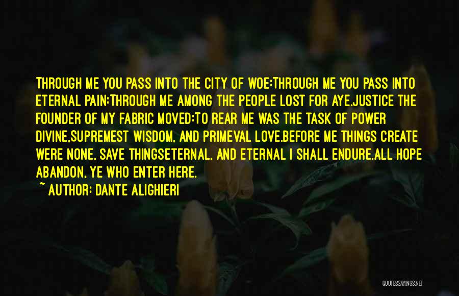 Abandon All Hope Quotes By Dante Alighieri