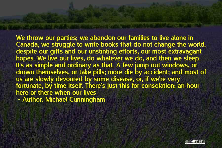 Abandon All Hope Quotes By Michael Cunningham