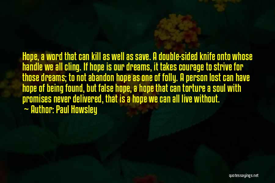 Abandon All Hope Quotes By Paul Howsley