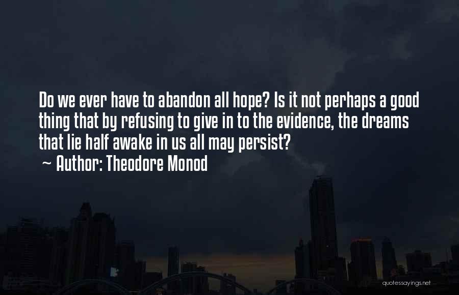 Abandon All Hope Quotes By Theodore Monod