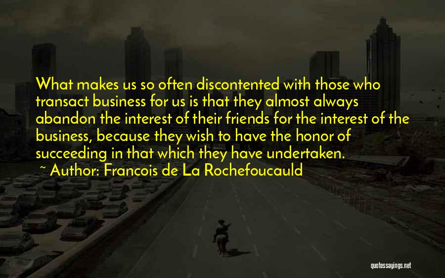 Abandon Friends Quotes By Francois De La Rochefoucauld