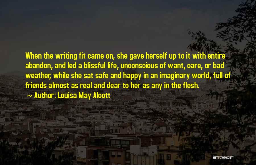 Abandon Friends Quotes By Louisa May Alcott