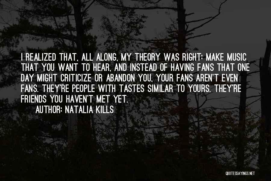 Abandon Friends Quotes By Natalia Kills