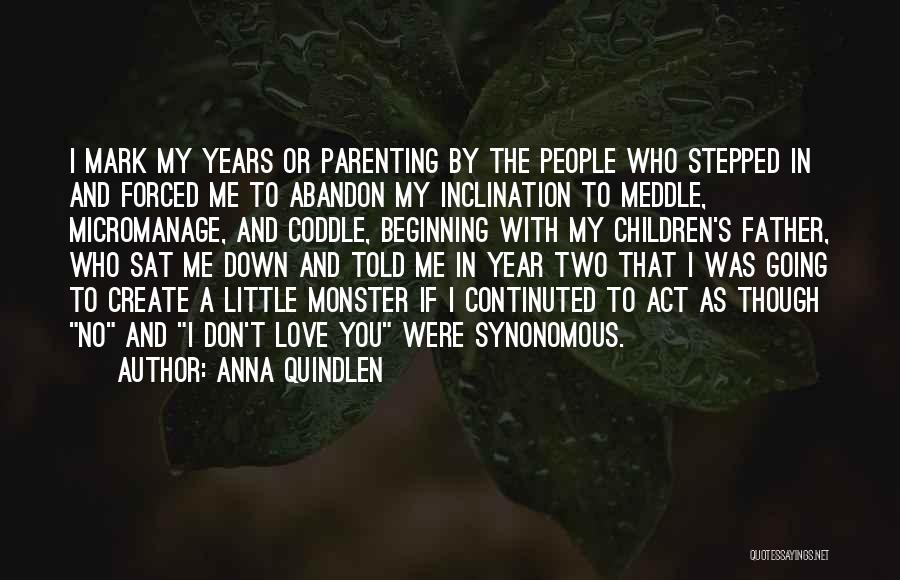 Abandon Love Quotes By Anna Quindlen