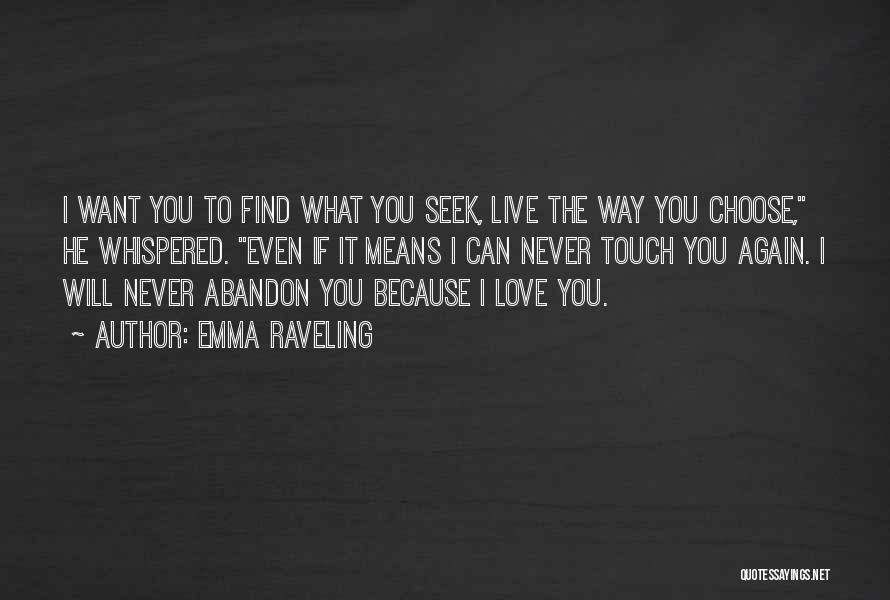 Abandon Love Quotes By Emma Raveling