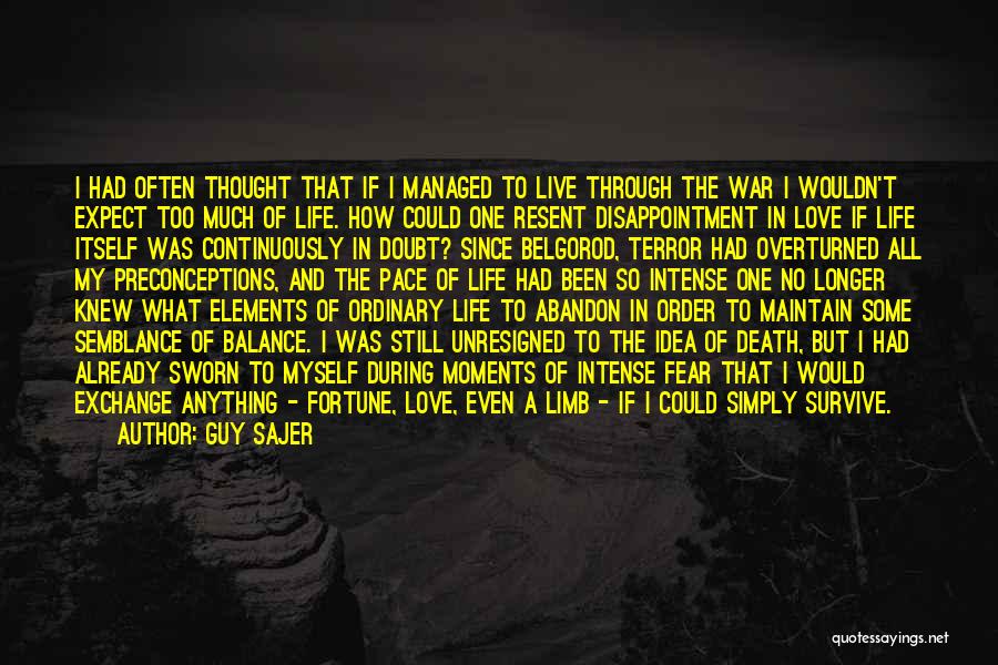 Abandon Love Quotes By Guy Sajer